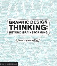 Graphic Design Thinking (h�ftad)