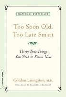 Too Soon Old, Too Late Smart (h�ftad)