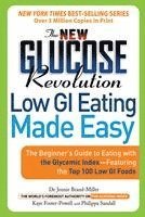 The New Glucose Revolution Low GI Eating Made Easy (h�ftad)