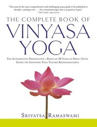 The Complete Book of Vinyasa Yoga (h�ftad)