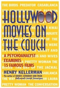 Hollywood Movies on the Couch: A Psychoanalyst Examines 15 Famous Films (inbunden)
