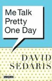 Me Talk Pretty One Day