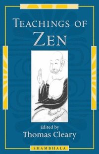Teachings of Zen (h�ftad)