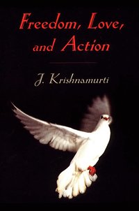 Freedom, Love and Action (h�ftad)