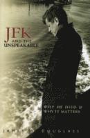 JFK and the Unspeakable (h�ftad)