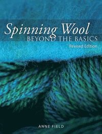 Spinning Wool: Beyond the Basics (h�ftad)