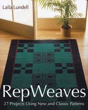Rep Weaves: 27 Projects Using New and Classic Patterns (inbunden)