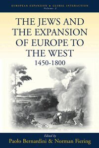 The Jews and the Expansion of Europe to the West, 1400-1800 (h�ftad)