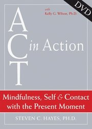 Act in Action - Mindfulness, Self, & Contact with the Present Moment (ljudbok)