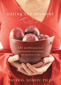 Eating the Moment (h�ftad)