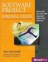 Software Project Survival Guide: How to be Sure Your First Important Project isn't Your Last