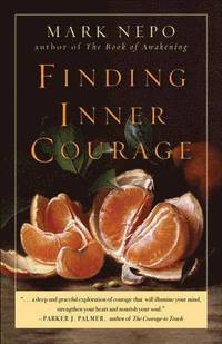 Finding Inner Courage (h�ftad)