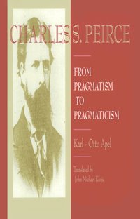From Pragmatism to Pragmaticism (h�ftad)