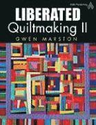Liberated Quiltmaking II (h�ftad)