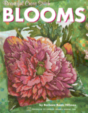 Beautiful Cross Stitch Blooms (h�ftad)