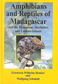 The Amphibians and Reptiles of Madagascar, the Mascarenes, the Seychelles and the Comoros Islands (inbunden)