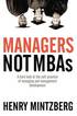 Managers Not MBAs: A Hard Look at the Soft Practice of Managing and Management Development (inbunden)