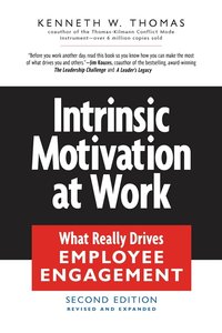 Intrinsic Motivation at Work (h�ftad)