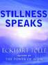 Stillness Speaks