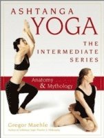 Ashtanga Yoga - The Intermediate Series (h�ftad)