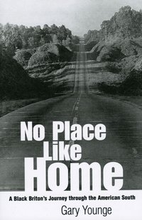 No Place Like Home: A Black Briton's Journey Through the American South (h�ftad)