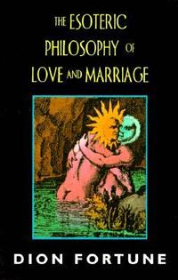 The Esoteric Philosophy of Love and Marriage (h�ftad)