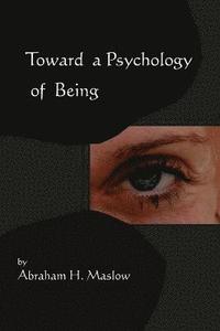 Toward A Psychology of Being-Reprint of 1962 Edition First Edition (h�ftad)