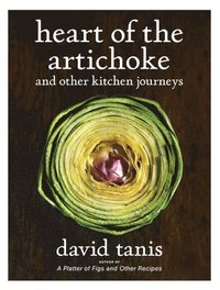 Heart Of The Artichoke (inbunden)