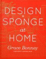 Design*Sponge Big Book of Ideas for the Home (inbunden)