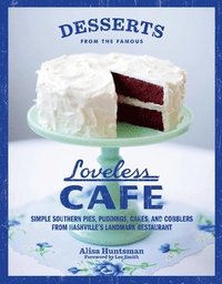 The Famous Loveless Cafe Dessert Cookbook (inbunden)