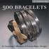 500 Bracelets