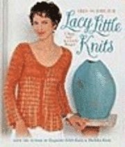 Lacy Little Knits: Clingy, Soft & a Little Risque (inbunden)