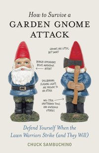 How to Survive a Garden Gnome Attack (inbunden)