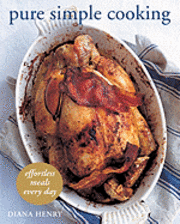 Pure Simple Cooking: Effortless Meals Every Day (inbunden)