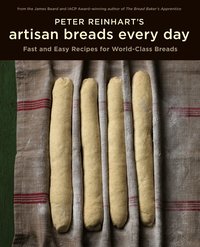 Peter Reinhart's Artisan Breads Fast (inbunden)