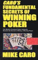 Caro's Fundamental Secrets Of Winning Poker (h�ftad)