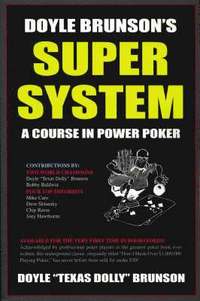 Doyle Brunson's Super System (h�ftad)