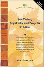 Bee Pollen, Royal Jelly and Propolis (h�ftad)
