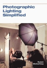 Photographic Lighting Simplified (h�ftad)