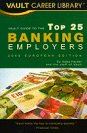 Vault Guide To The Top 25 Banking Employers (h�ftad)