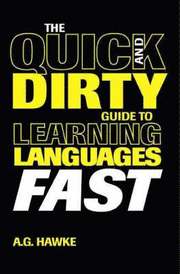 Quick And Dirty Guide To Learning Languages Fast (h�ftad)