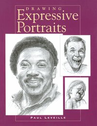 Drawing Expressive Portraits (h�ftad)