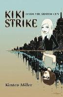 Inside the Shadow City: Kiki Strike (e-bok)
