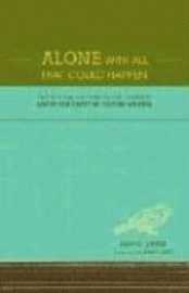Alone With All That Could Happen (h�ftad)