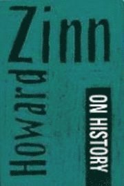 Howard Zinn on History (h�ftad)