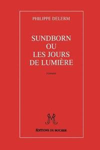 Sundborn Ou Les Jours De Lumiere (h�ftad)