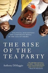 The Rise of the Tea Party (h�ftad)