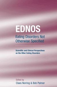EDNOS: Eating Disorders Not Otherwise Specified (h�ftad)
