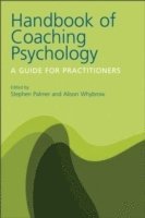 The Handbook of Coaching Psychology (h�ftad)