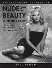 Professional Secrets of Nude and  Beauty Photography (h�ftad)